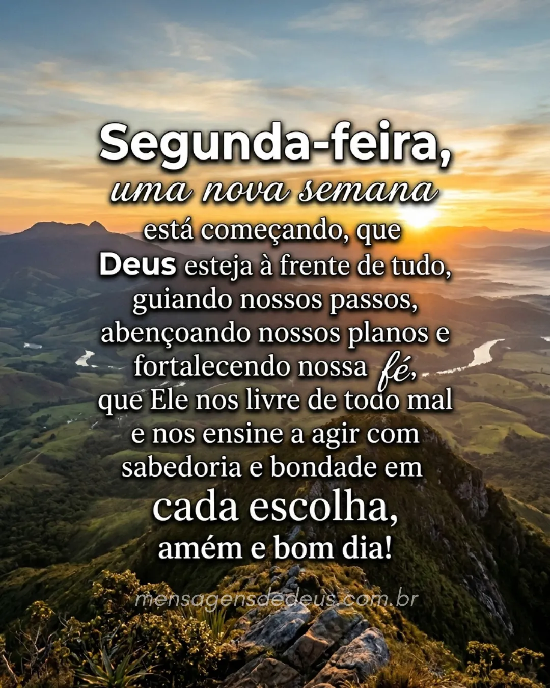 Segunda-feira, nova semana começando, que Deus esteja à frente de tudo, guiando nossos passos, abenç